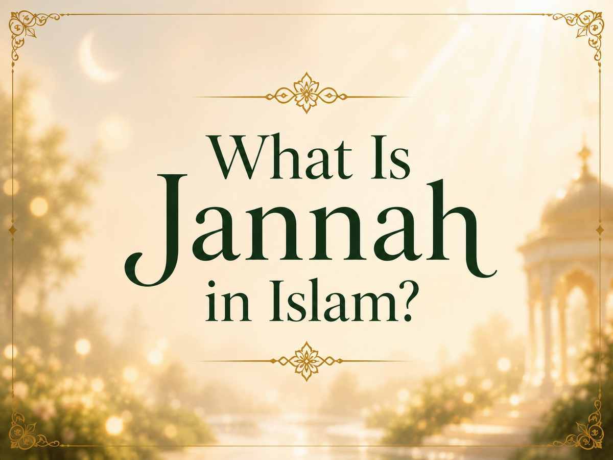 What Is Jannah in Islam?