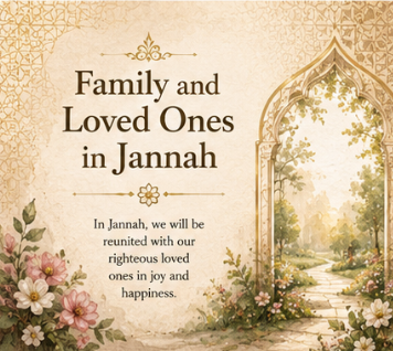 Family and Loved Ones in Jannah